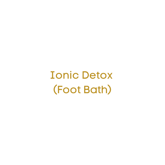 Ionic Detox (Foot Bath)